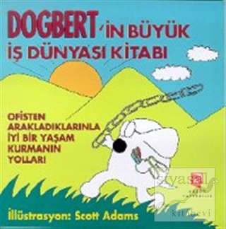 Dogbert'in Büyük İş Dünyası Kitabı Scott Adams