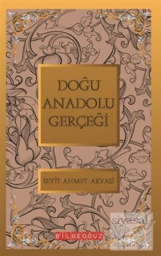 Doğu Anadolu Gerçeği S. Ahmet Arvasi