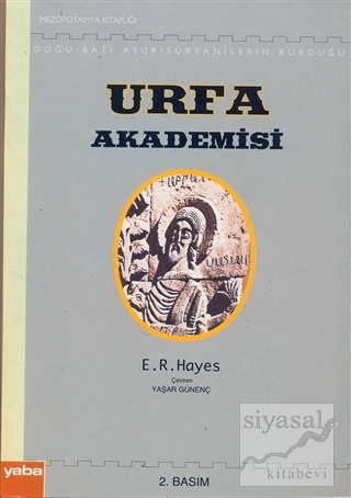 Doğu - Batı Asur / Süryanilerin Kurduğu Urfa Akademisi E. R. Hayes