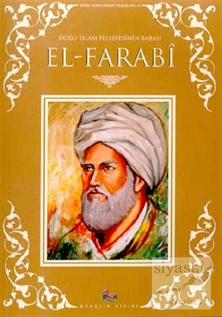 Doğu İslam Felsefesinin Babası El-Farabi Süleyman Feyyaz