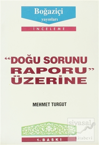 Doğu Sorunu Raporu Üzerine Mehmet Turgut