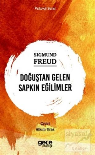 Doğuştan Gelen Sapkın Eğilimler Sigmund Freud