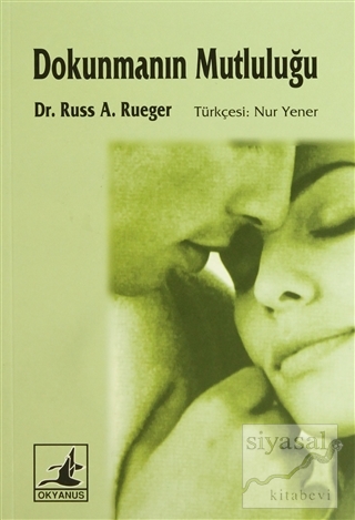 Dokunmanın Mutluluğu Russ A. Rueger