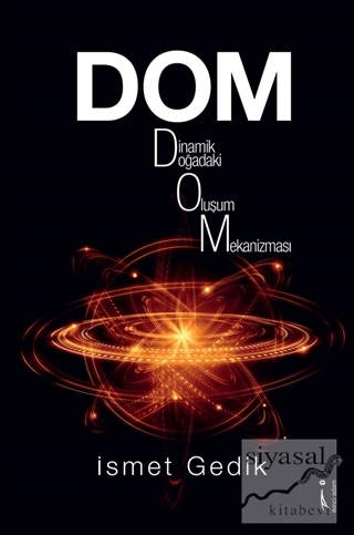 Dom : Dinamik Doğadaki Oluşum Mekanizması İsmet Gedik