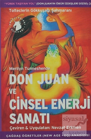 Don Juan ve Cinsel Enerji Sanatı Merilyn Tunneshende