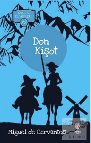 Don Kişot - Çocuk Klasikleri 22 Miguel de Cervantes
