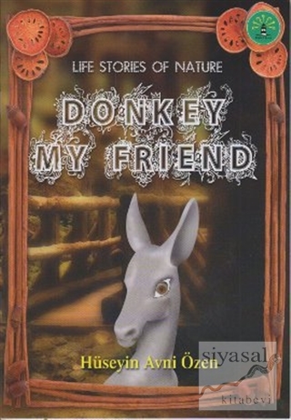 Donkey My Friend Hüseyin Avni Özen