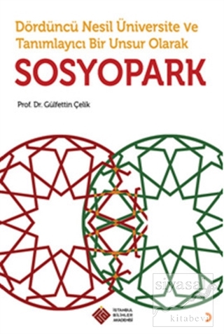 Dördüncü Nesil Üniversite ve Tanımlayıcı Bir Unsur Olarak Sosyopark