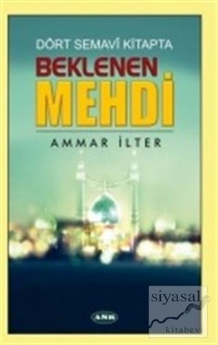 Dört Semavi Kitapta Beklenen Mehdi Ammar İlter