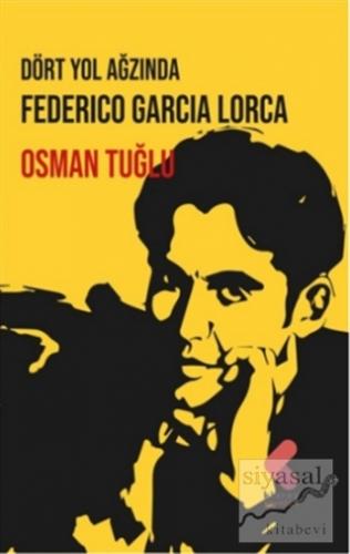 Dört Yol Ağzında Federico Garcia Lorca