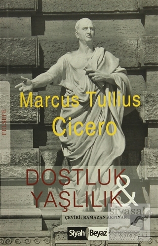Dostluk ve Yaşlılık Marcus Tullius Cicero