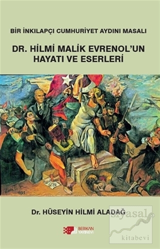 Dr. Hilmi Malik Evrenol'un Hayatı ve Eserleri Hüseyin Hilmi Aladağ