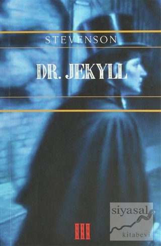 Dr. Jekyll / Mr. Hyde Robert Louis Stevenson