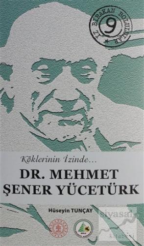 Dr. Mehmet Şener Yücetürk (Ciltli) Hüseyin Tunçay