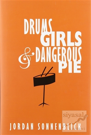 Drums, Girls, And Dangerous Pie (Ciltli)