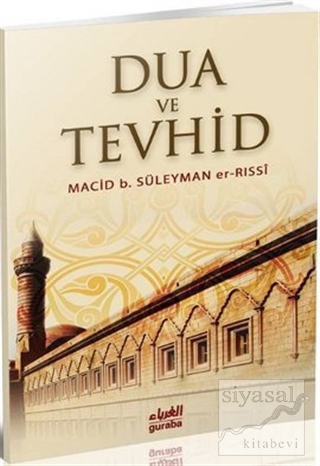Dua ve Tevhid Macid B. Süleyman Er-Rassi