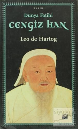 Dünya Fatihi Cengiz Han Leo De Hartog