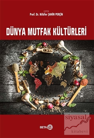 Dünya Mutfak Kültürleri Nilüfer Şahin Perçin