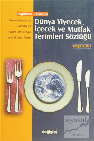 Dünya Yiyecek, İçecek ve Mutfak Terimleri Sözlüğü İngilizce - Türkçe (