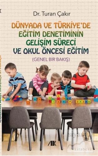 Dünyada ve Türkiye'de Eğitim Denetiminin Gelişim Süreci ve Okul Öncesi Eğitim