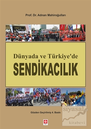 Dünyada ve Türkiye'de Sendikacılık Adnan Mahiroğulları