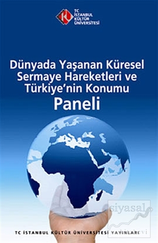 Dünyada Yaşanan Küresel Sermaye Hareketleri ve Türkiye'nin Konumu Pane