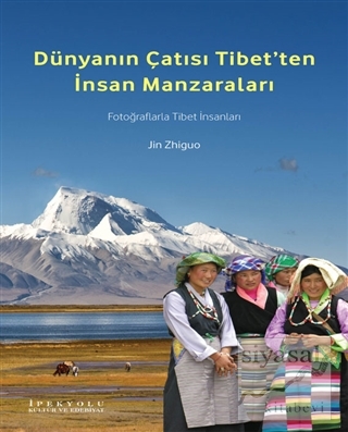 Dünyanın Çatısı Tibet'ten İnsan Manzaraları Jin Zhiguo
