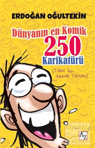 Dünyanın En Komik 250 Karikatürü Erdoğan Oğultekin