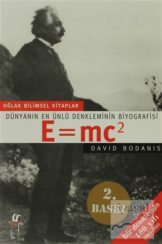 Dünyanın En Ünlü Denkleminin Biyografisi E=mc2 David Bodanis