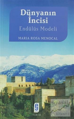 Dünyanın İncisi Endülüs Modeli Maria Rosa Menocal