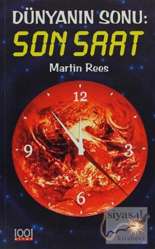 Dünyanın Sonu: Son Saat Martin Rees