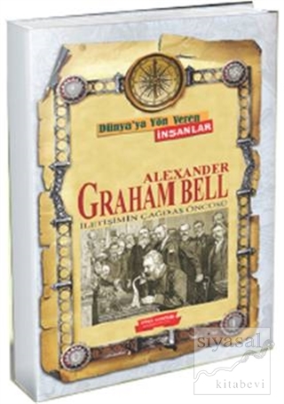 Dünya'ya Yön Veren İnsanlar - Alexander Graham Bell Kolektif