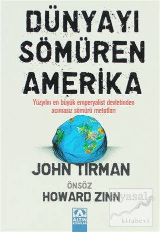 Dünyayı Sömüren Amerika John Tirman