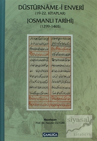Düstürname-i Enveri - Osmanlı Tarihi (19 - 22. Kitaplar 1299-1465 ) (C