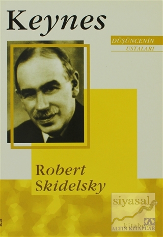 Düşüncenin Ustaları: Keynes Robert Skidelsky