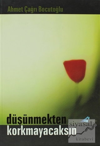 Düşünmekten Korkmayacaksın