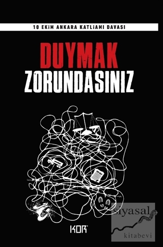 Duymak Zorundasınız - 10 Ekim Ankara Katliamı Davası Kolektif