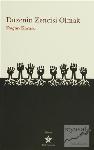 Düzenin Zencisi Olmak