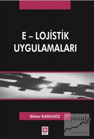 E - Lojistik Uygulamaları