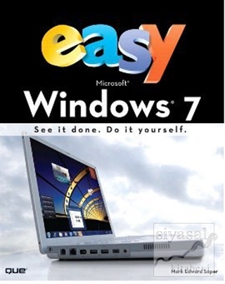 Easy Microsoft Windows 7 Mark Edward Soper