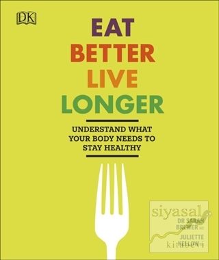 Eat Better Live Longer (Ciltli) Sarah Brewer