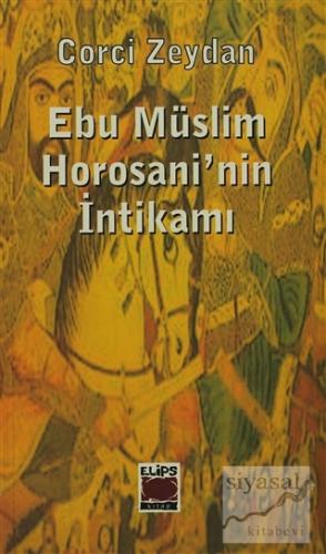 Ebu Müslim Horosani'nin İntikamı Corci Zeydan
