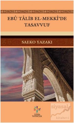 Ebu Talib El-Mekki'de Tasavvuf Saeko Yazak