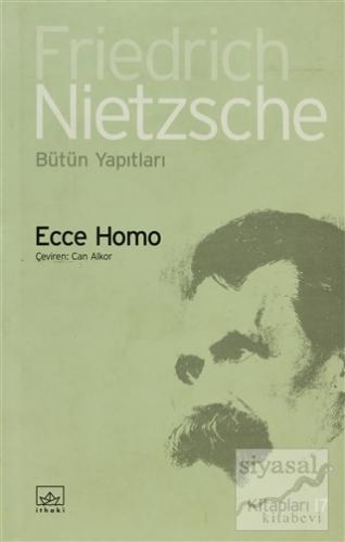 Ecce Homo (Ciltli) Friedrich Wilhelm Nietzsche