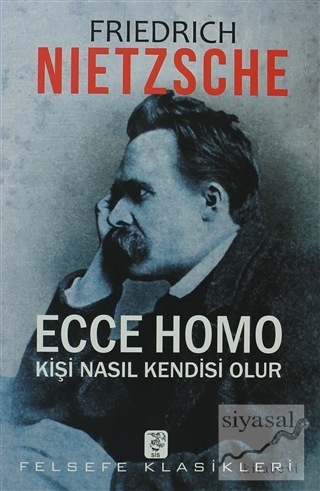 Ecce Homo Friedrich Wilhelm Nietzsche