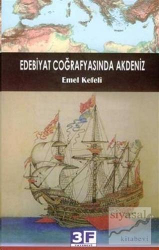 Edebiyat Coğrafyasında Akdeniz Emel Kefeli