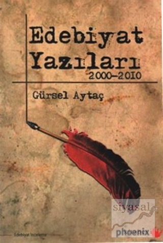 EDEBİYAT YAZILARI 2000-2010 GÜRSEL AYTAÇ