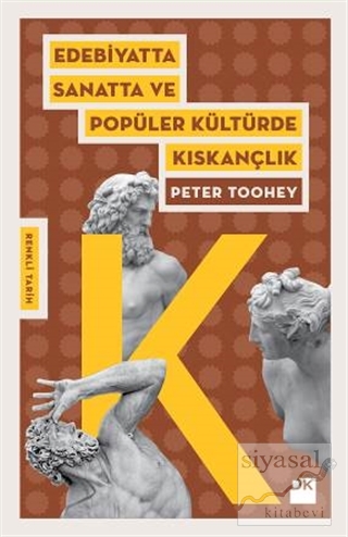 Edebiyatta Sanatta ve Popüler Kültürde Kıskançlık Peter Toohey
