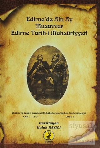Edirne'de Altı Ay Musavver Edirne Tarih-i Mahsuriyyeti (Ciltli) Haluk 