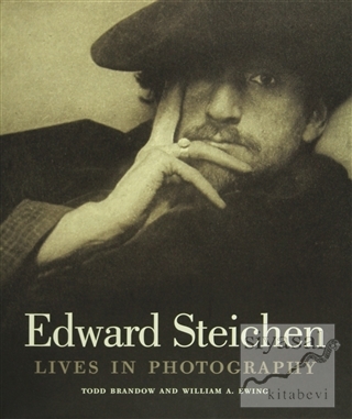 Edward Steichen : Lives in Photography (Ciltli) Todd Brandow